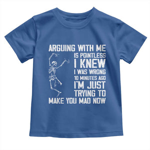 Funny Skeleton Sarcastic Toddler T Shirt Arguing With Me Is Pointless Smartmouths TS02 Royal Blue Print Your Wear