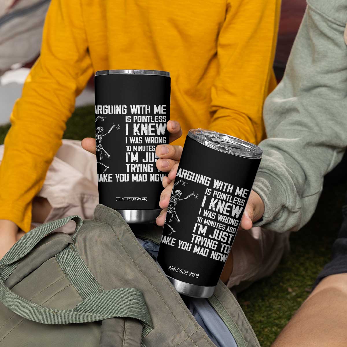 Funny Skeleton Sarcastic Tumbler Cup Arguing With Me Is Pointless Smartmouths TS02 Print Your Wear