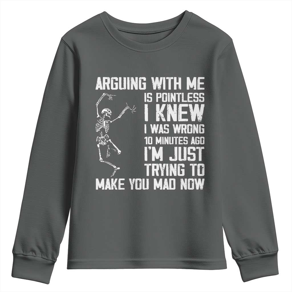 Funny Skeleton Sarcastic Youth Sweatshirt Arguing With Me Is Pointless Smartmouths TS02 Dark Heather Print Your Wear