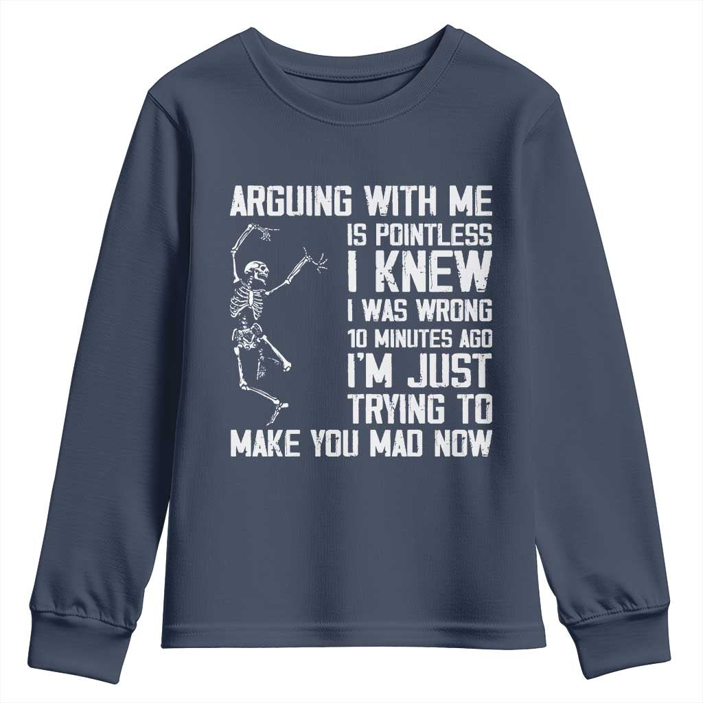 Funny Skeleton Sarcastic Youth Sweatshirt Arguing With Me Is Pointless Smartmouths TS02 Navy Print Your Wear