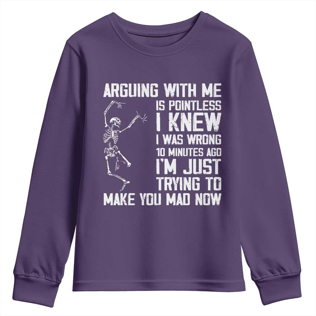 Funny Skeleton Sarcastic Youth Sweatshirt Arguing With Me Is Pointless Smartmouths TS02 Purple Print Your Wear
