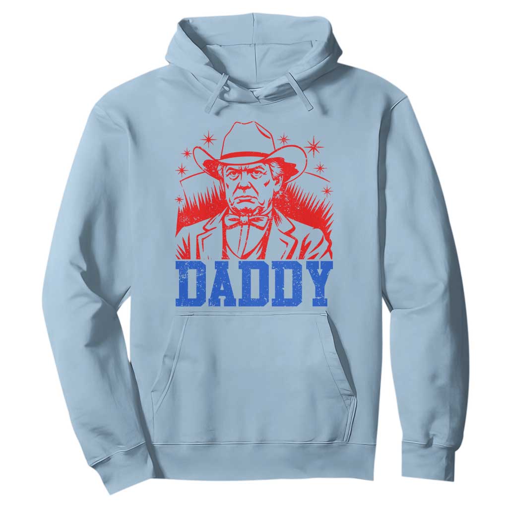 Cowboy Trump Daddy Hoodie Western Politica Patriotic Americans TS02 Light Blue Print Your Wear