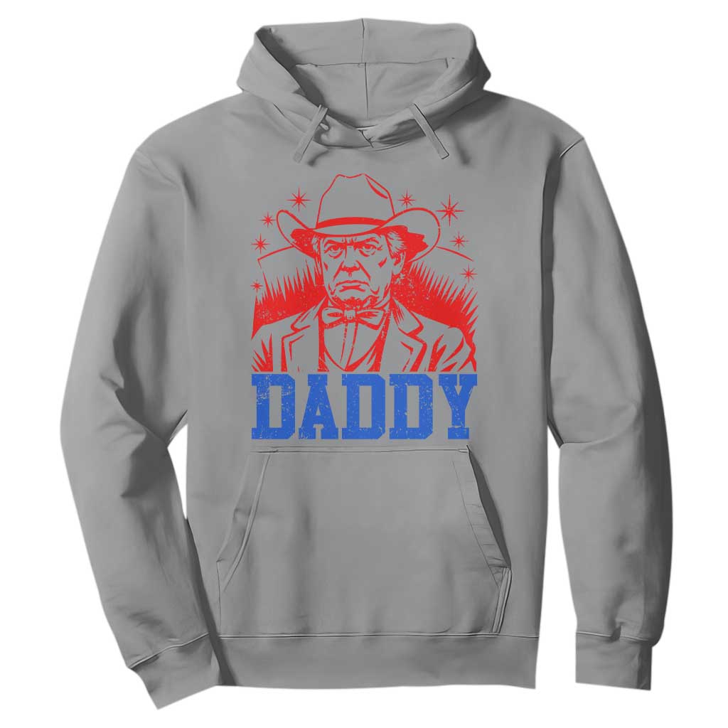 Cowboy Trump Daddy Hoodie Western Politica Patriotic Americans TS02 Sport Gray Print Your Wear