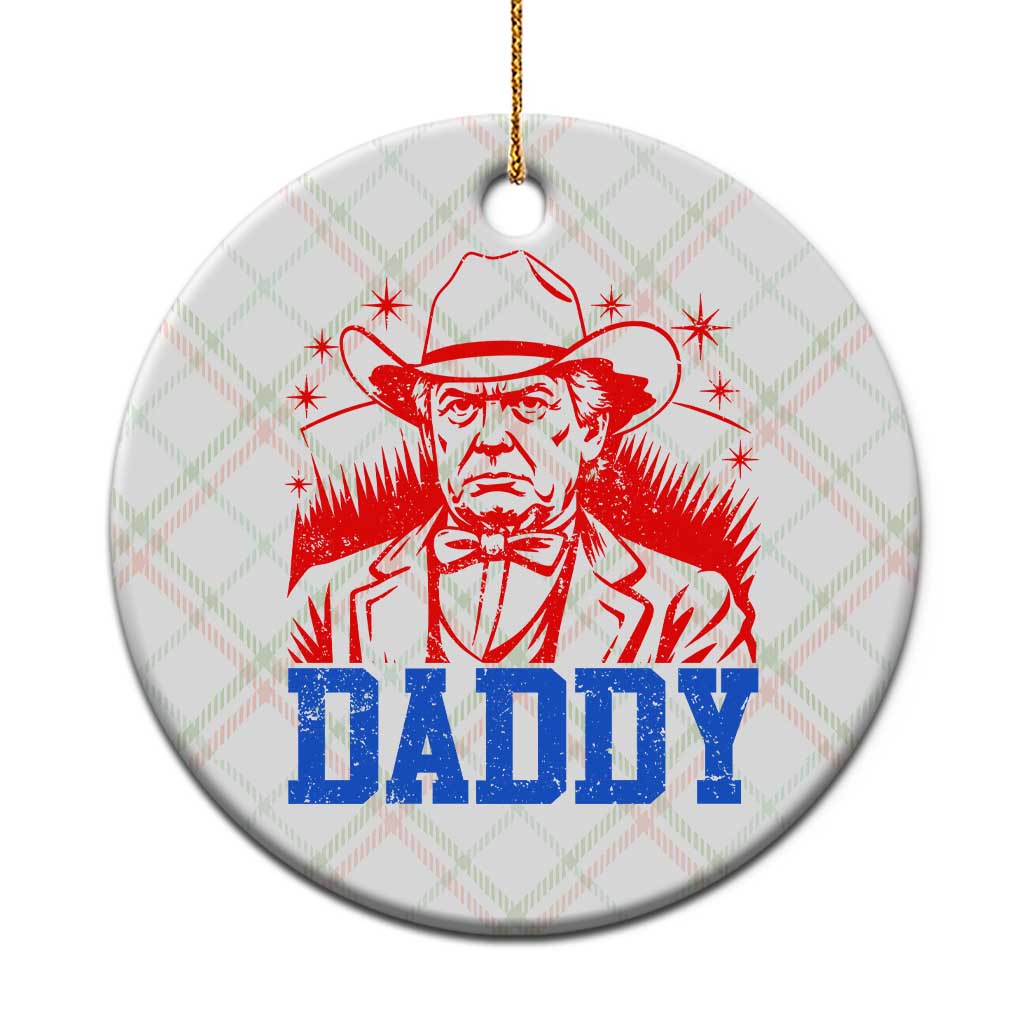 Cowboy Trump Daddy Ceramic Ornament Western Politica Patriotic Americans TS02 1pc Christmas Plaid Print Your Wear
