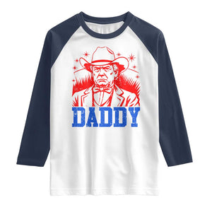 Cowboy Trump Daddy Raglan Shirt Western Politica Patriotic Americans TS02 White Navy Print Your Wear