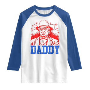Cowboy Trump Daddy Raglan Shirt Western Politica Patriotic Americans TS02 White Royal Print Your Wear