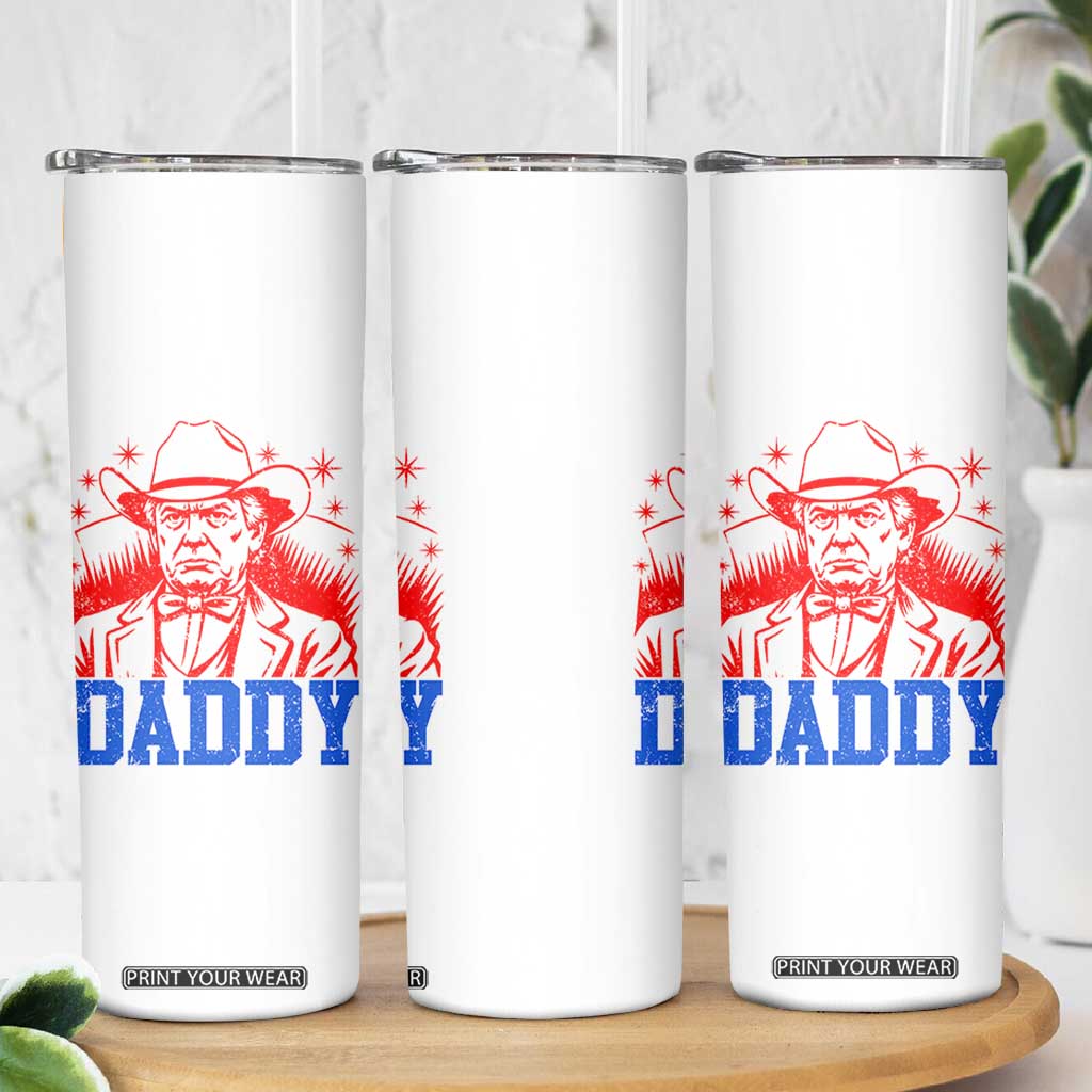 Cowboy Trump Daddy Skinny Tumbler Western Politica Patriotic Americans TS02 Print Your Wear