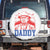 Cowboy Trump Daddy Spare Tire Cover Western Politica Patriotic Americans TS02 No hole White Print Your Wear