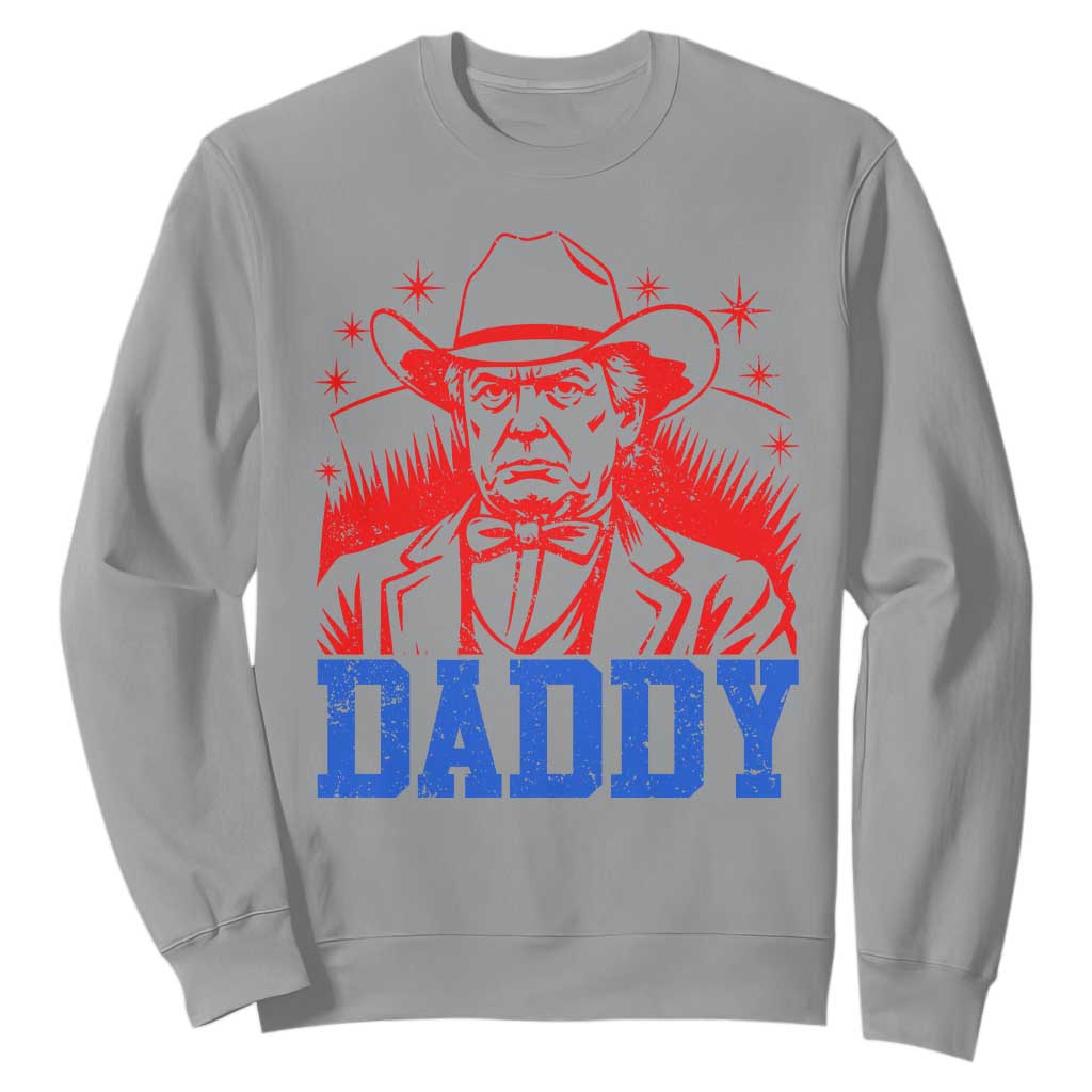 Cowboy Trump Daddy Sweatshirt Western Politica Patriotic Americans TS02 Sport Gray Print Your Wear