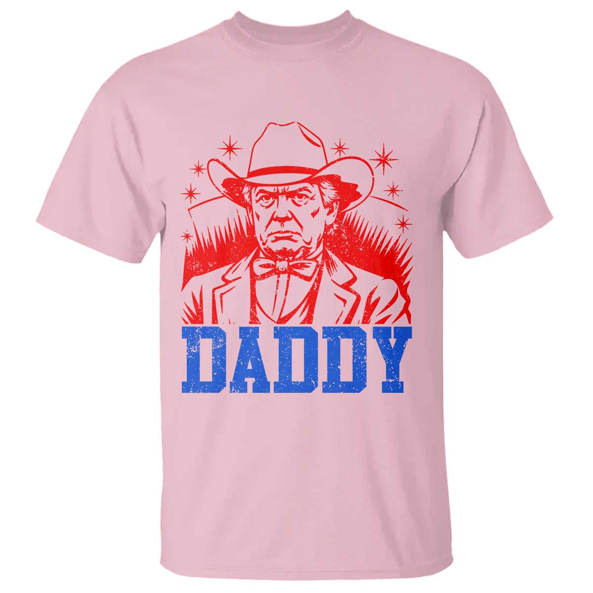 Cowboy Trump Daddy T Shirt Western Politica Patriotic Americans TS02 Light Pink Print Your Wear