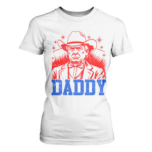 Cowboy Trump Daddy T Shirt For Women Western Politica Patriotic Americans TS02 White Print Your Wear