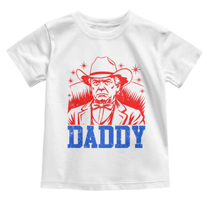 Cowboy Trump Daddy Toddler T Shirt Western Politica Patriotic Americans TS02 White Print Your Wear