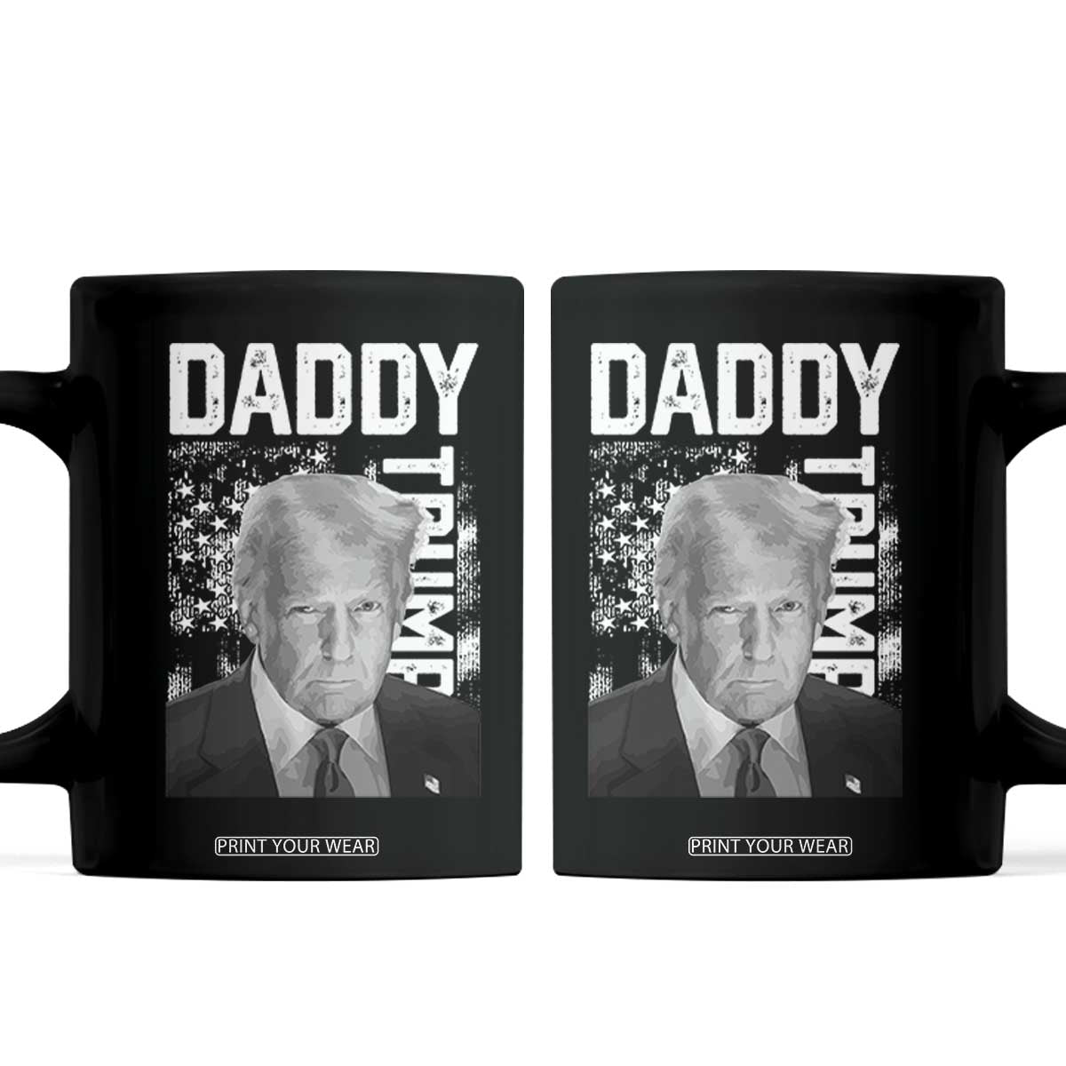 Daddy Trump Coffee Mug Patriotic American Flag TS02 Black Print Your Wear