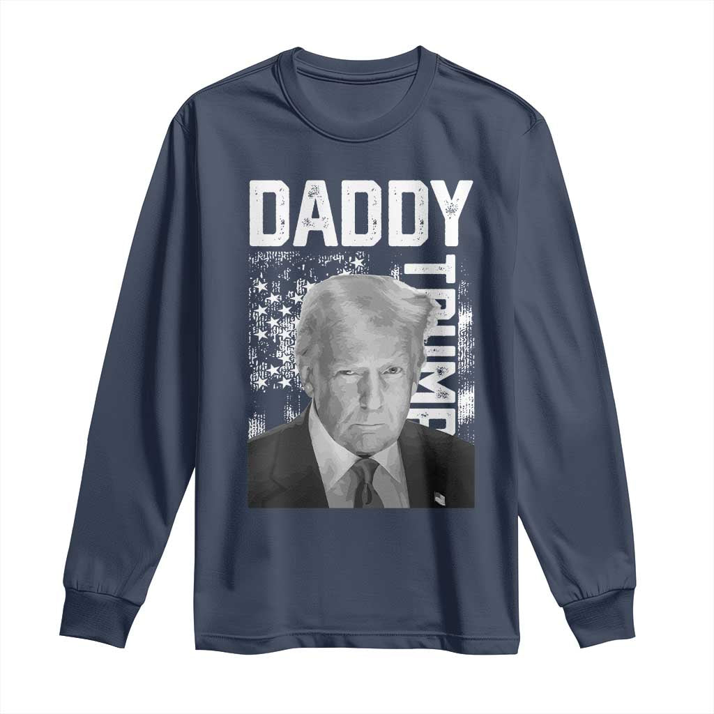 Daddy Trump Long Sleeve Shirt Patriotic American Flag TS02 Navy Print Your Wear