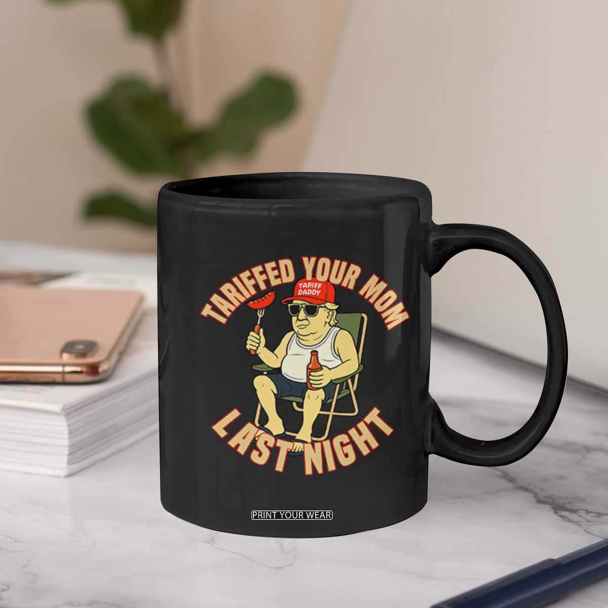 Funny Trump Tariff Daddy BBQ Coffee Mug Tariffed Your Mom Last Night Political Cookout Meme TS02 Print Your Wear