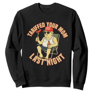Funny Trump Tariff Daddy BBQ Sweatshirt Tariffed Your Mom Last Night Political Cookout Meme TS02 Black Print Your Wear