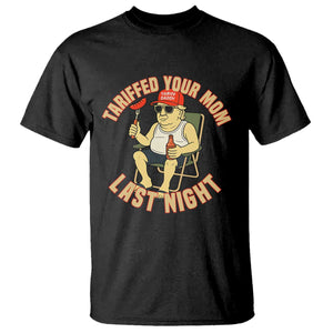 Funny Trump Tariff Daddy BBQ T Shirt Tariffed Your Mom Last Night Political Cookout Meme TS02 Black Print Your Wear