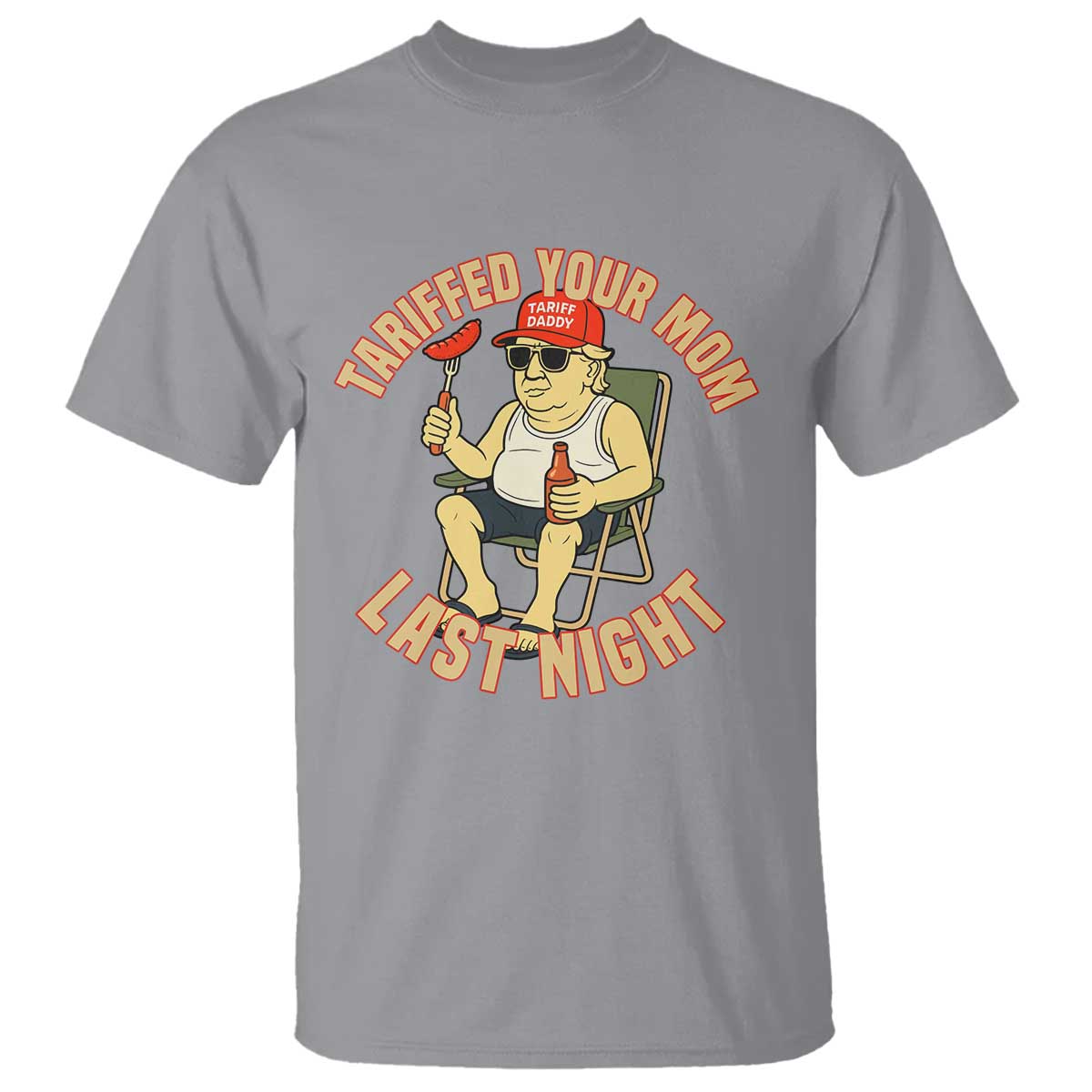 Funny Trump Tariff Daddy BBQ T Shirt Tariffed Your Mom Last Night Political Cookout Meme TS02 Sport Gray Print Your Wear