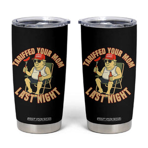 Funny Trump Tariff Daddy BBQ Tumbler Cup Tariffed Your Mom Last Night Political Cookout Meme TS02 Black Print Your Wear