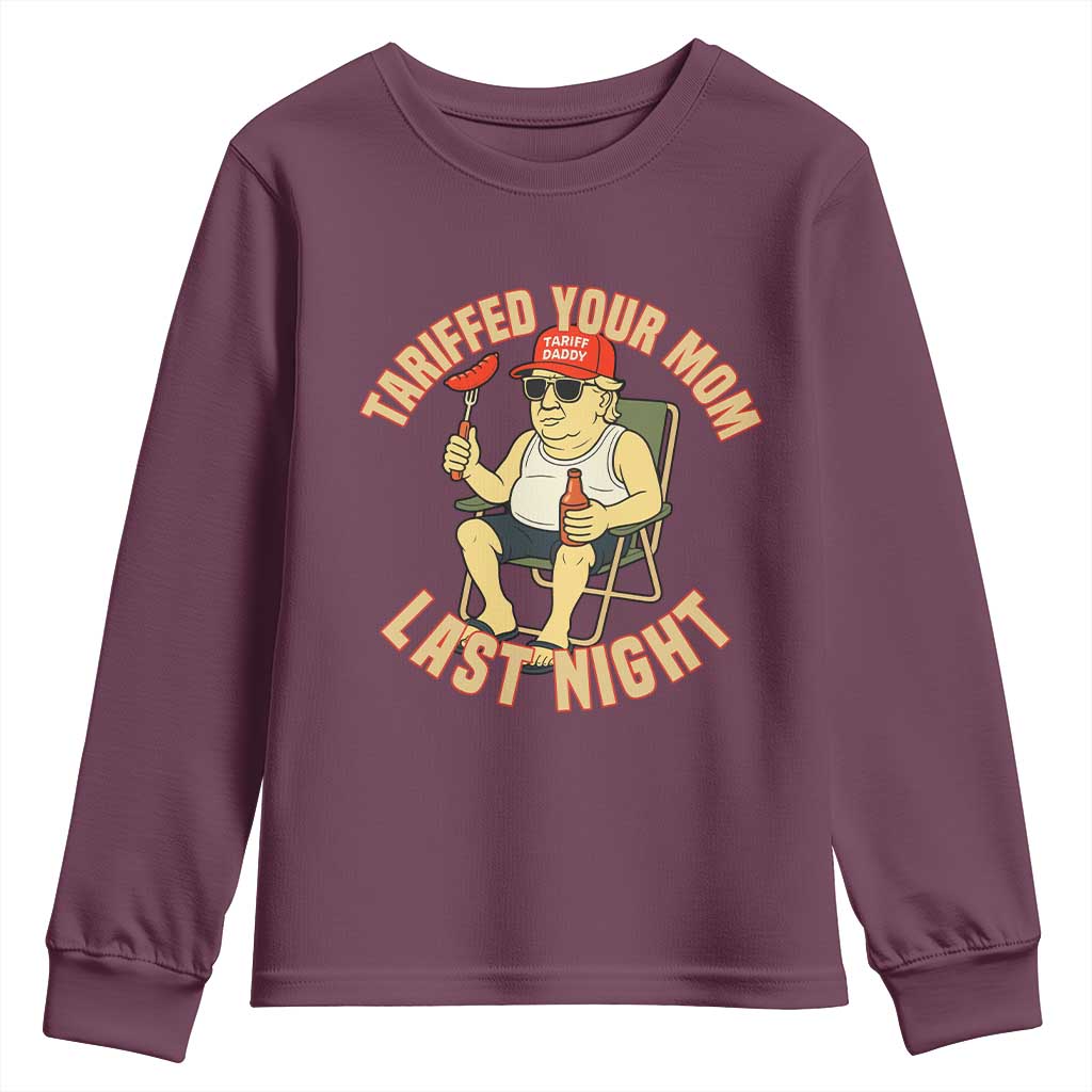 Funny Trump Tariff Daddy BBQ Youth Sweatshirt Tariffed Your Mom Last Night Political Cookout Meme TS02 Maroon Print Your Wear