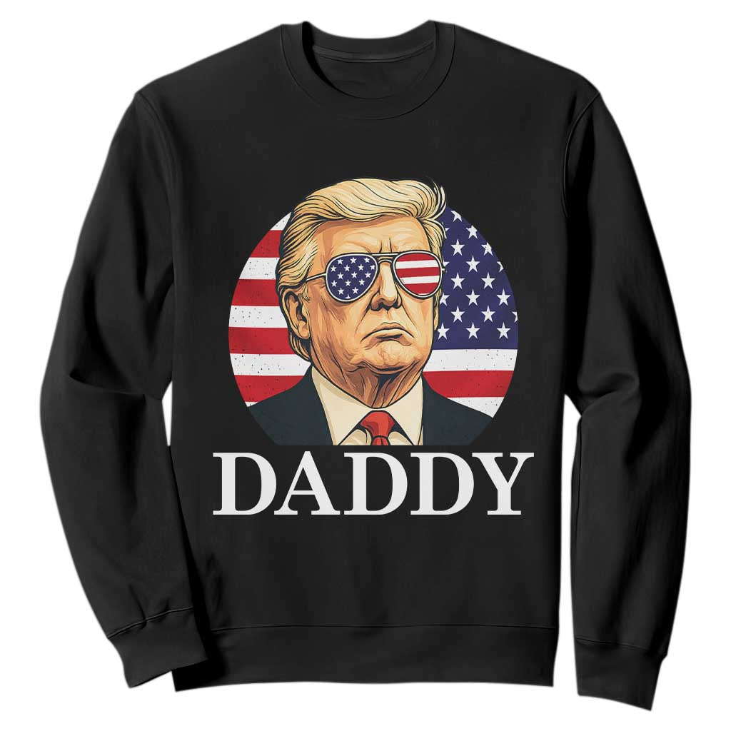 Patriotic Trump Daddy Sweatshirt American Flag Sunglasses TS02 Black Print Your Wear