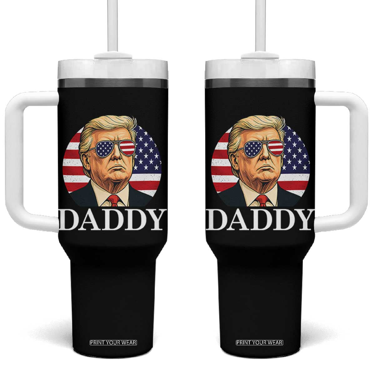 Patriotic Trump Daddy Tumbler With Handle American Flag Sunglasses TS02 One Size: 40 oz Black Print Your Wear