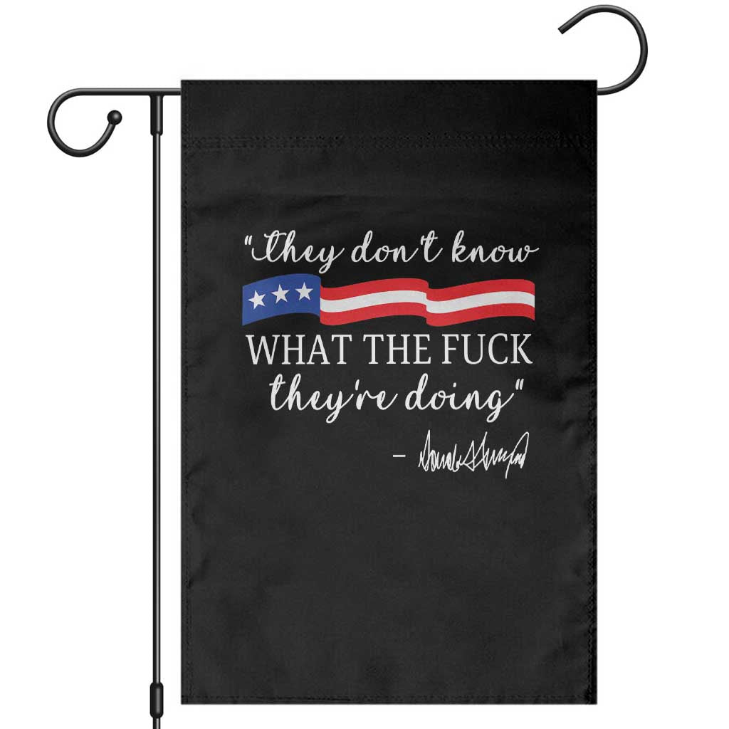 They Dont Know WTF They Are Doing Garden Flag Red White Blue TS02 Black Print Your Wear