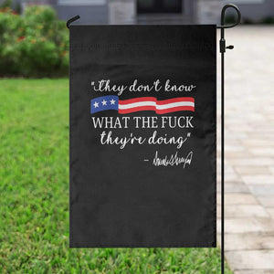 They Dont Know WTF They Are Doing Garden Flag Red White Blue TS02 Print Your Wear