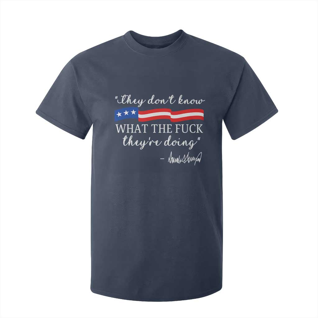 They Dont Know WTF They Are Doing T Shirt For Kid Red White Blue TS02 Navy Print Your Wear