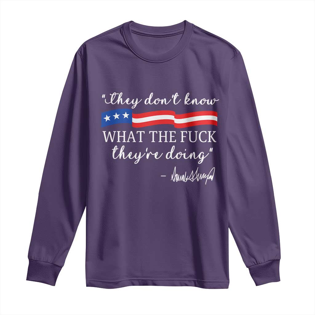 They Dont Know WTF They Are Doing Long Sleeve Shirt Red White Blue TS02 Purple Print Your Wear