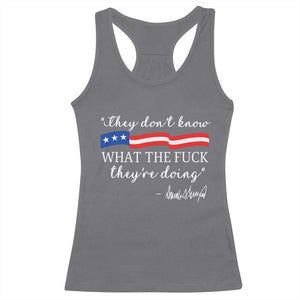 They Dont Know WTF They Are Doing Racerback Tank Top Red White Blue TS02 Charcoal Print Your Wear