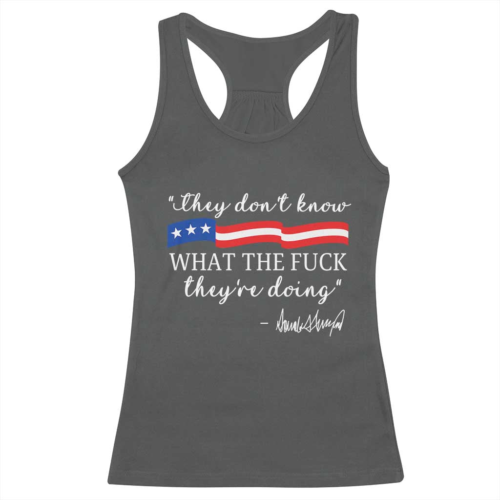 They Dont Know WTF They Are Doing Racerback Tank Top Red White Blue TS02 Dark Heather Print Your Wear