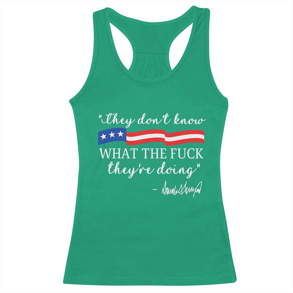 They Dont Know WTF They Are Doing Racerback Tank Top Red White Blue TS02 Irish Green Print Your Wear