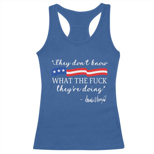 They Dont Know WTF They Are Doing Racerback Tank Top Red White Blue TS02 Royal Blue Print Your Wear