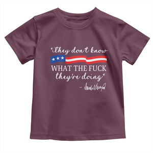 They Dont Know WTF They Are Doing Toddler T Shirt Red White Blue TS02 Maroon Print Your Wear