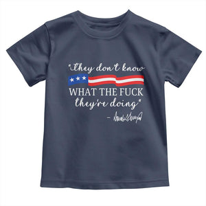 They Dont Know WTF They Are Doing Toddler T Shirt Red White Blue TS02 Navy Print Your Wear