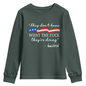 They Dont Know WTF They Are Doing Youth Sweatshirt Red White Blue TS02 Dark Forest Green Print Your Wear