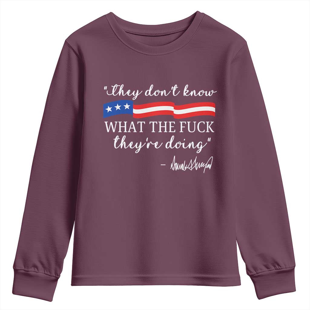 They Dont Know WTF They Are Doing Youth Sweatshirt Red White Blue TS02 Maroon Print Your Wear