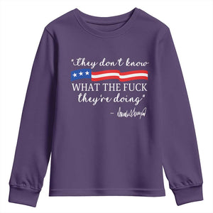 They Dont Know WTF They Are Doing Youth Sweatshirt Red White Blue TS02 Purple Print Your Wear