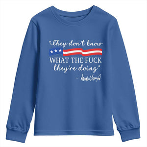 They Dont Know WTF They Are Doing Youth Sweatshirt Red White Blue TS02 Royal Blue Print Your Wear