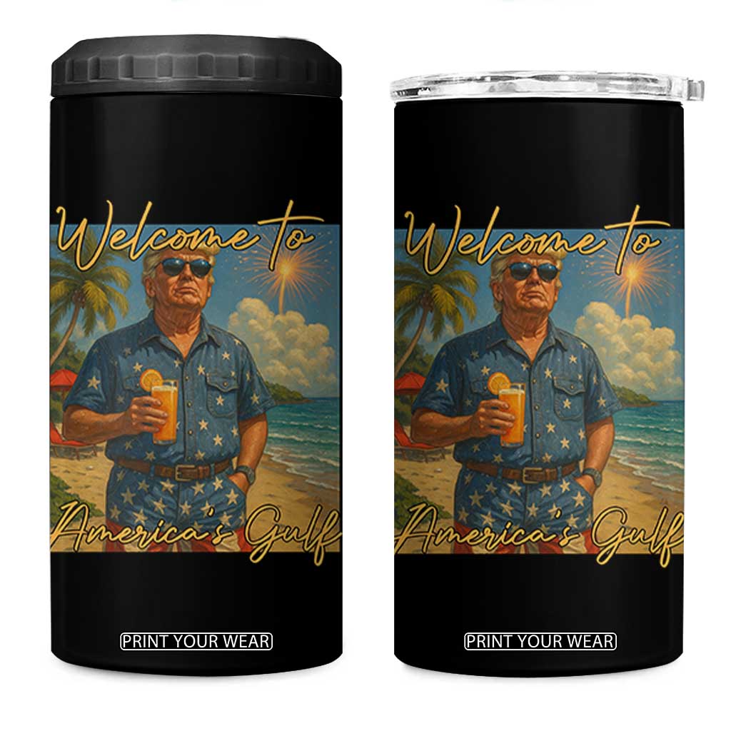 Welcome To Americas Gulf 4 in 1 Can Cooler Tumbler Funny Trump Americana Retro Summer Vibe TS02 One Size: 16 oz Black Print Your Wear