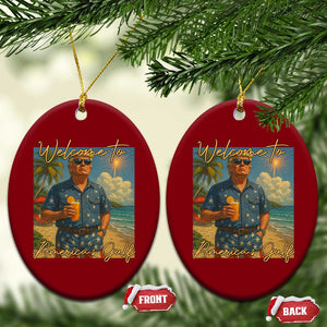 Welcome To Americas Gulf Ceramic Ornament Funny Trump Americana Retro Summer Vibe TS02 Print Your Wear