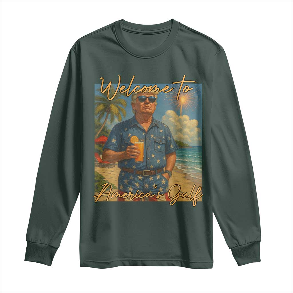 Welcome To Americas Gulf Long Sleeve Shirt Funny Trump Americana Retro Summer Vibe TS02 Dark Forest Green Print Your Wear
