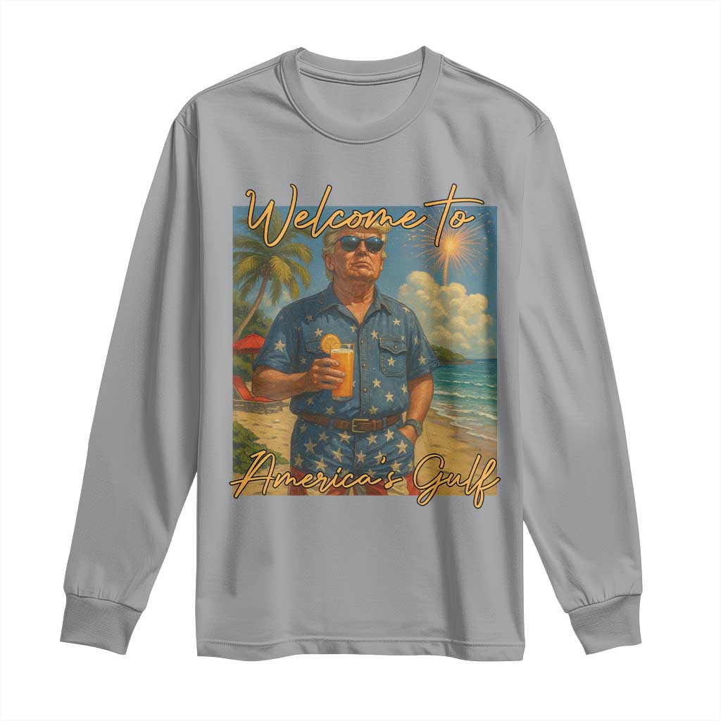 Welcome To Americas Gulf Long Sleeve Shirt Funny Trump Americana Retro Summer Vibe TS02 Sport Gray Print Your Wear