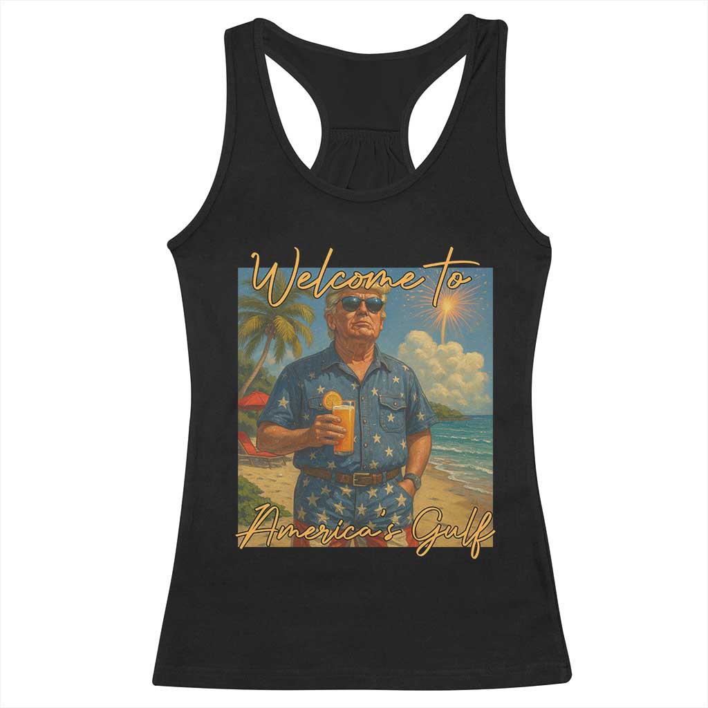 Welcome To Americas Gulf Racerback Tank Top Funny Trump Americana Retro Summer Vibe TS02 Black Print Your Wear
