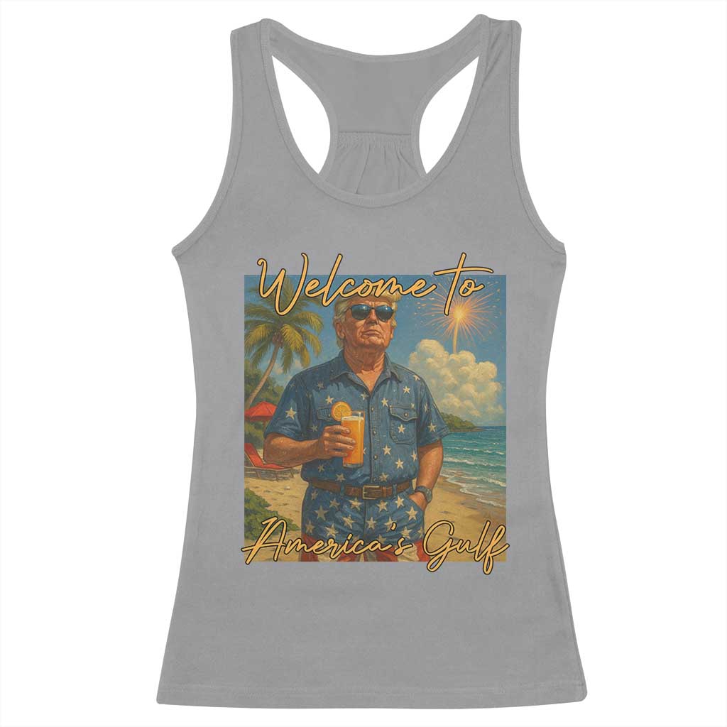 Welcome To Americas Gulf Racerback Tank Top Funny Trump Americana Retro Summer Vibe TS02 Sport Gray Print Your Wear