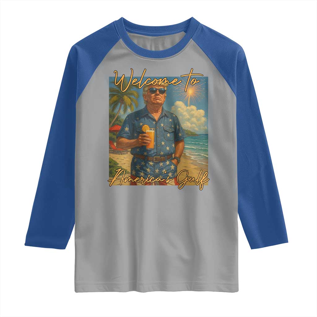 Welcome To Americas Gulf Raglan Shirt Funny Trump Americana Retro Summer Vibe TS02 Sport Gray Royal Print Your Wear