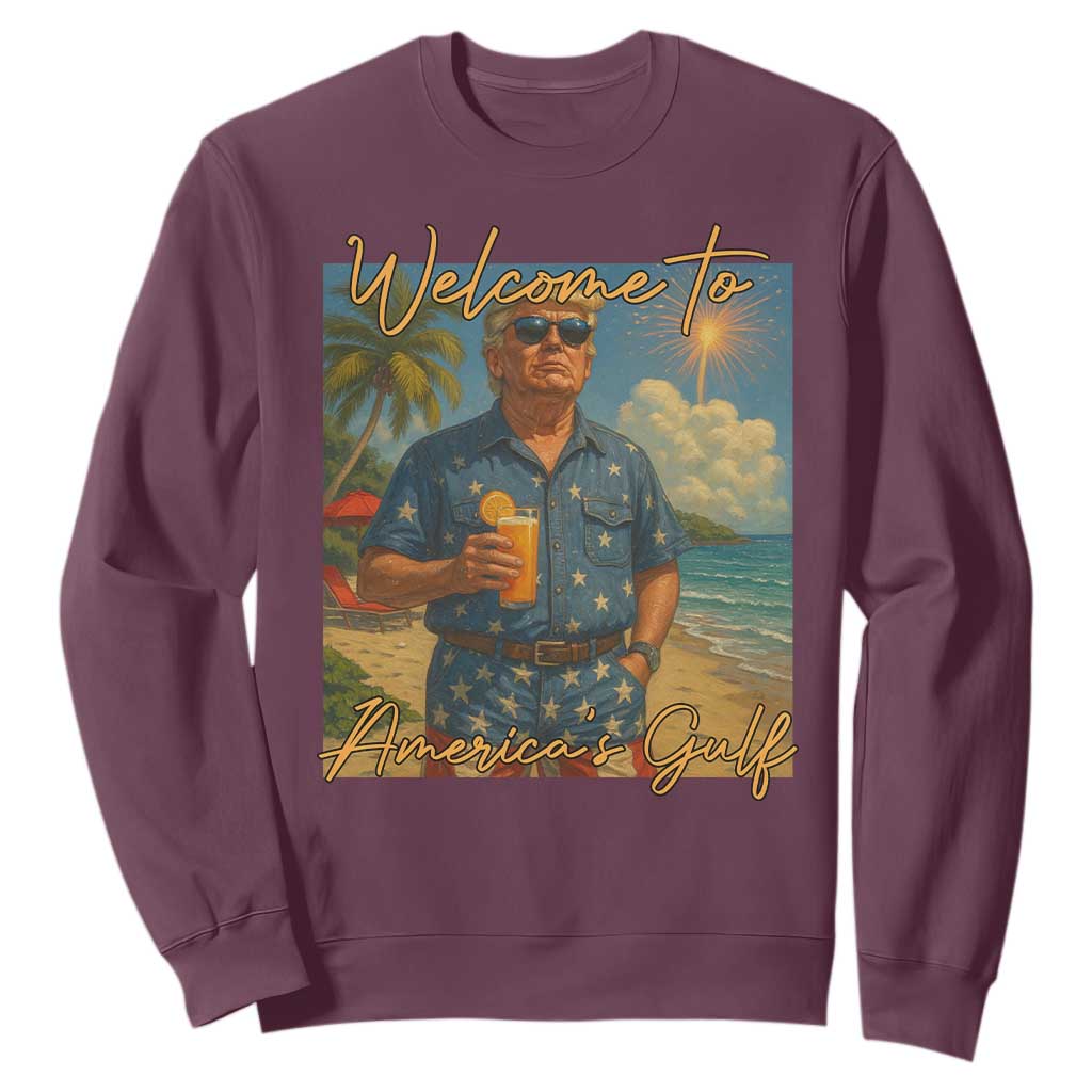 Welcome To Americas Gulf Sweatshirt Funny Trump Americana Retro Summer Vibe TS02 Maroon Print Your Wear