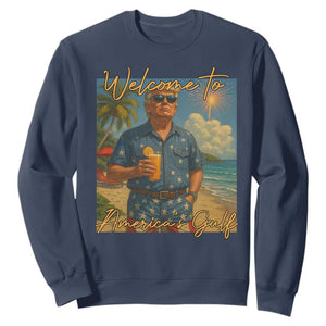 Welcome To Americas Gulf Sweatshirt Funny Trump Americana Retro Summer Vibe TS02 Navy Print Your Wear