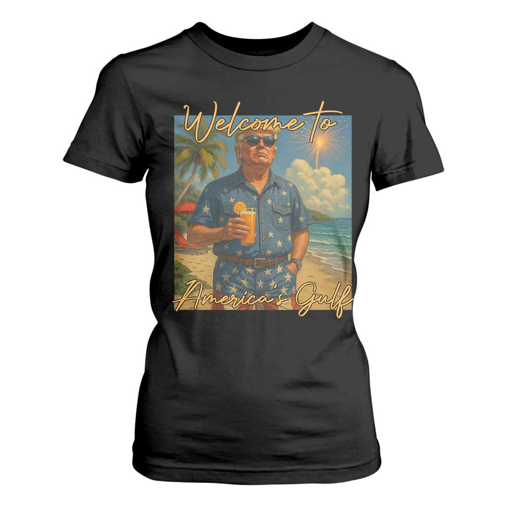Welcome To Americas Gulf T Shirt For Women Funny Trump Americana Retro Summer Vibe TS02 Black Print Your Wear